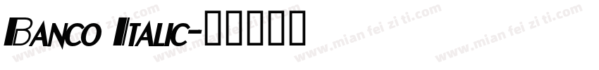 Banco Italic字体转换
